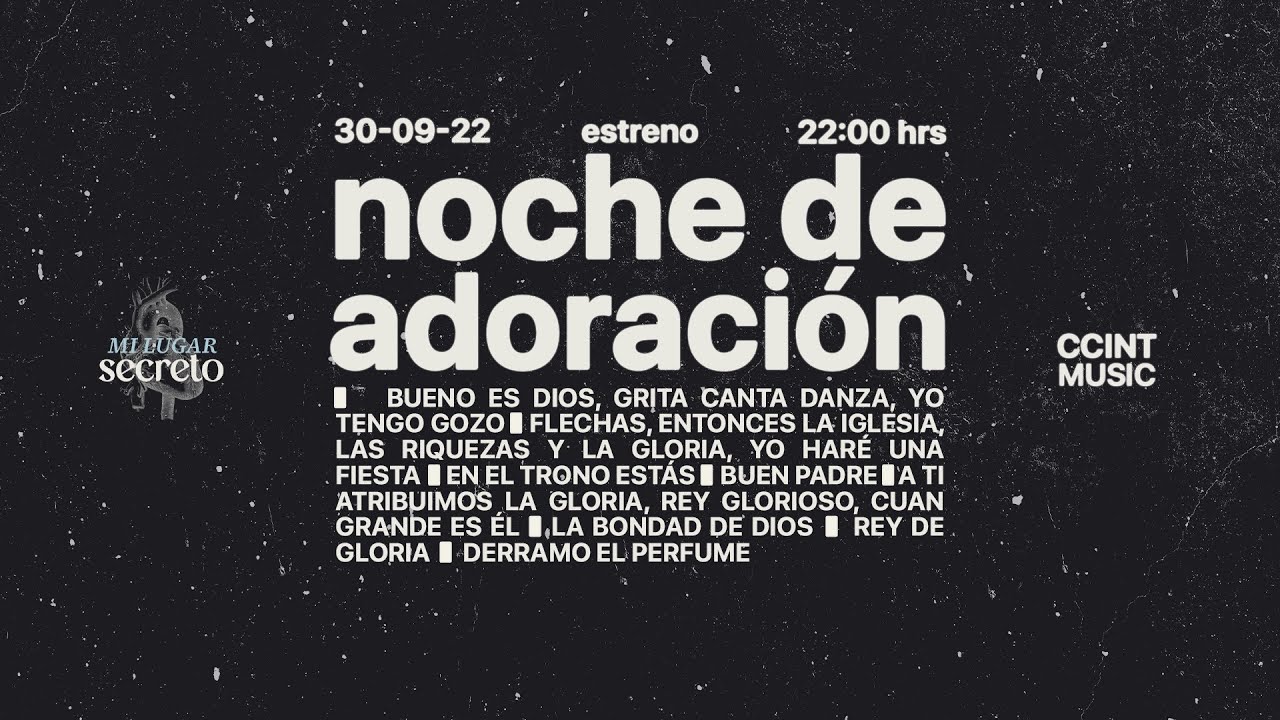 Mi Lugar Secreto [En Vivo] Noche de alabanza y adoración @ccintmusic