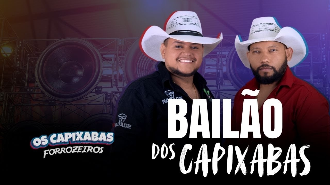 Bailão dos Capixabas Forrozeiros  Ep.01 (Áudio Oficial)