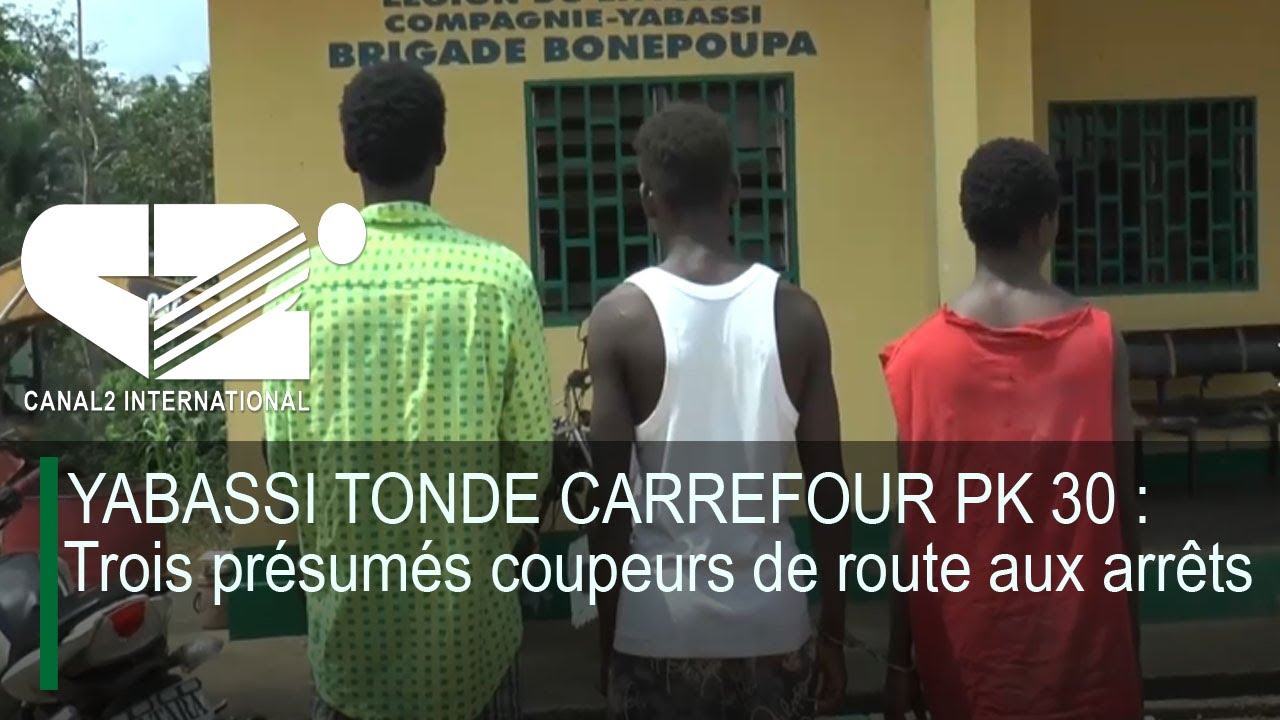 YABASSI TONDE CARREFOUR PK 30 : Trois présumés coupeurs de route aux arrêts