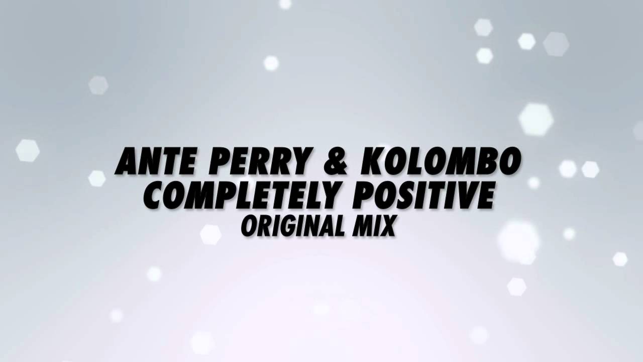 Ante Perry & Kolombo - Completely Positive (Original Mix) [This Is]