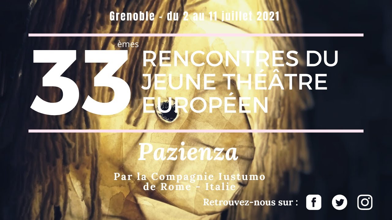 33èmes Rencontres du Jeune Théâtre Européen par le Créarc de Grenoble – 2 au 11 juillet 2021