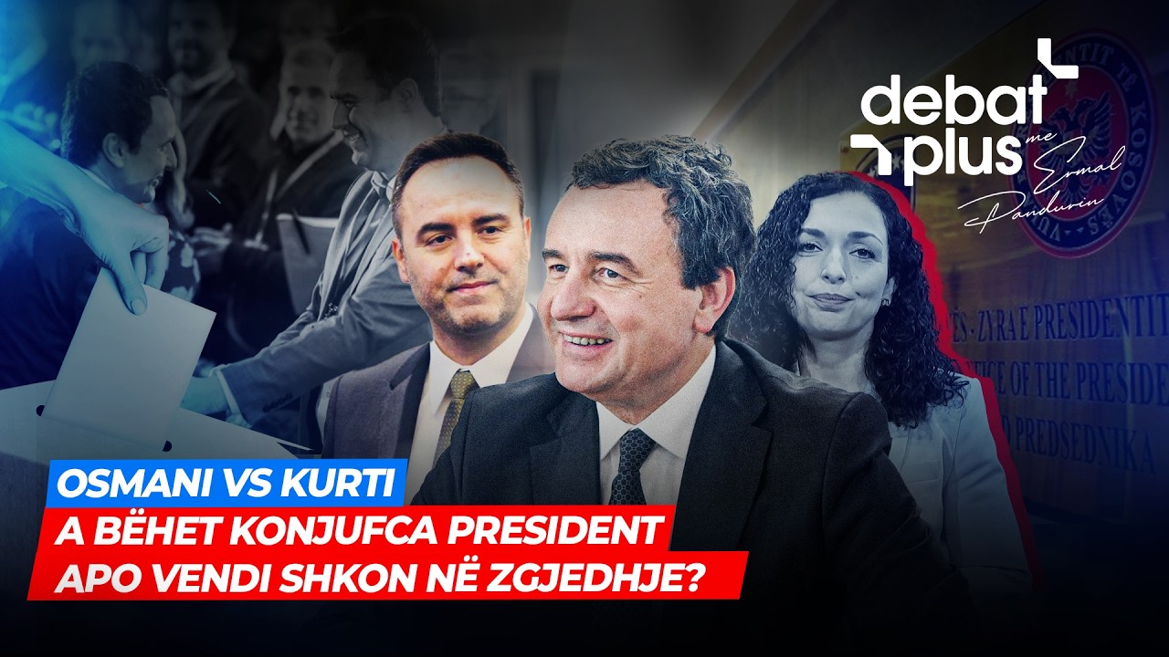 🔴OSMANI VS KURTI/ A BËHET KONJUFCA PRESIDENT APO VENDI SHKON NË ZGJEDHJE? / Debat Plus