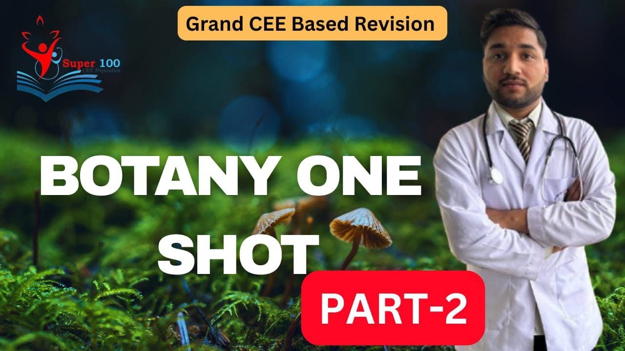 BOTANY ONE SHOT PART 2 // Super 100 // CEE // MBBS / BDS / PARAMEDICAL // NURSING / BPH / JOIN / ENT