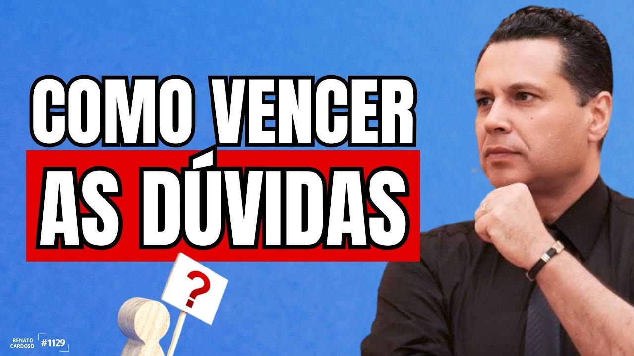 COMO VENCER AS DÚVIDAS