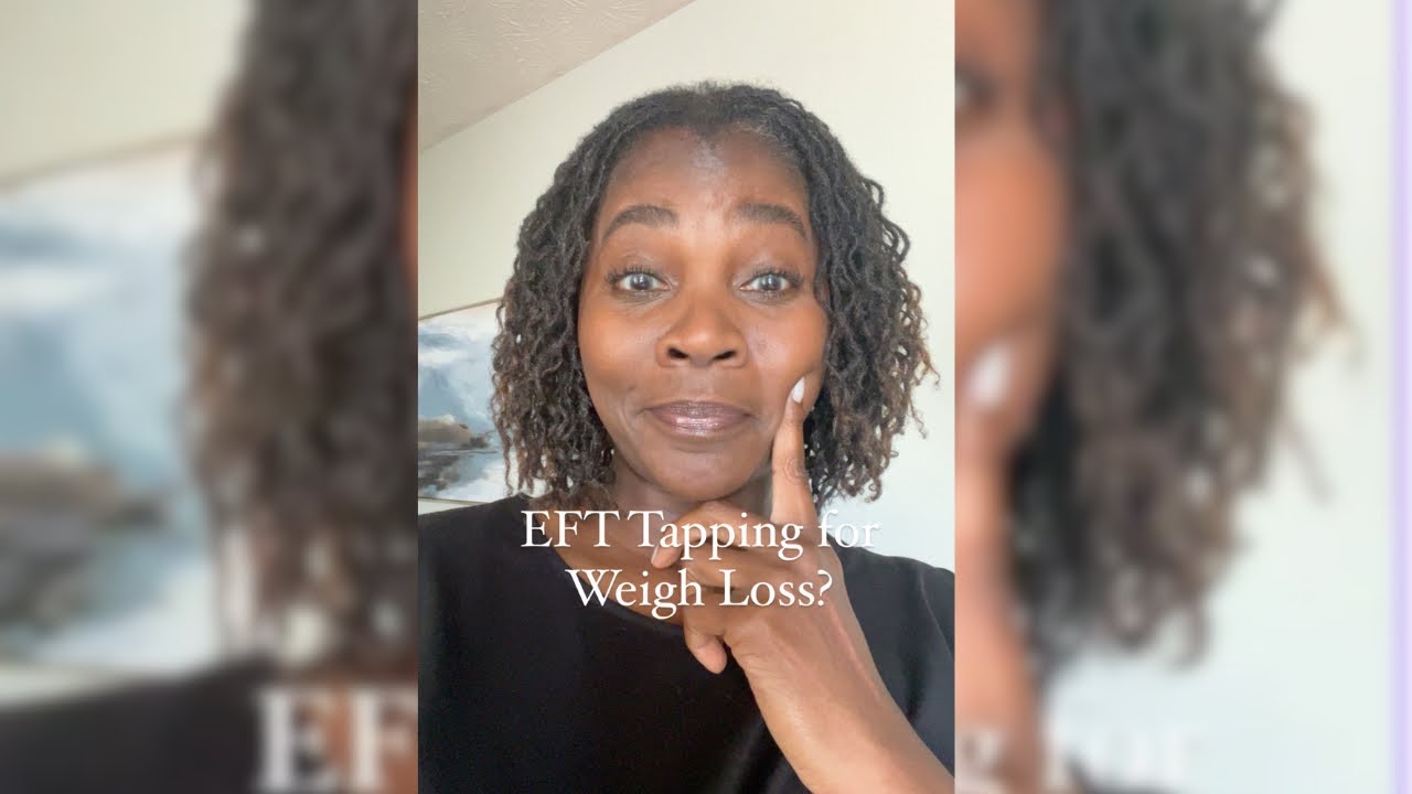 EFT Tapping For Weight Loss?