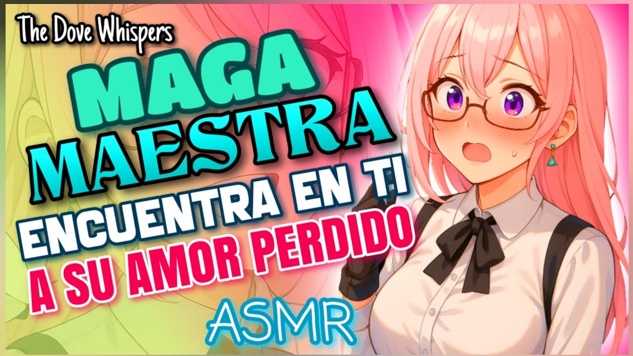 Confío en tí~ 💓Maga MAESTRA encuentra su AMOR en Ti~🌠ASMR Roleplay Anime