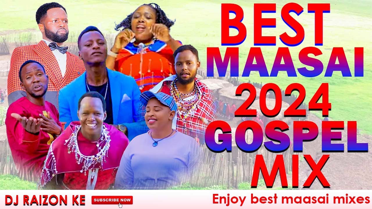 BEST MAASAI URBAN GOSPEL MIX 2024.!!!Best Exclusive Sunday Praise Songs.