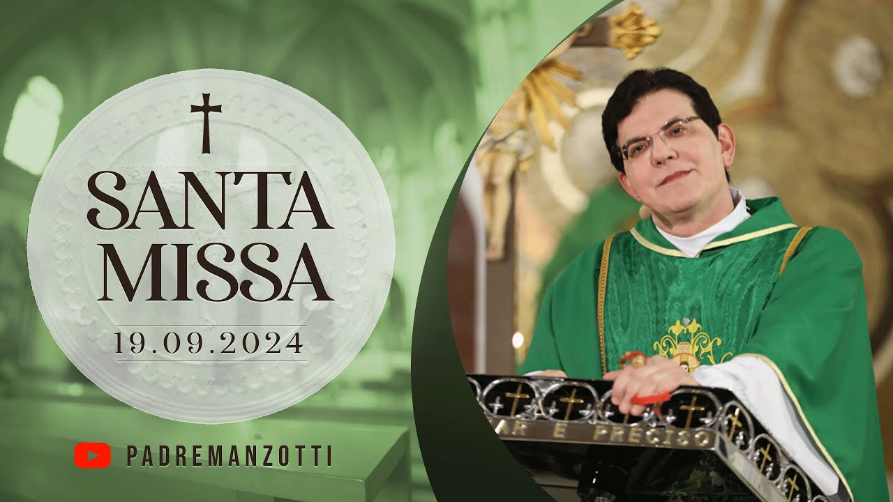 SANTA MISSA AO VIVO | 19/09/2024 | @PadreManzottiOficial