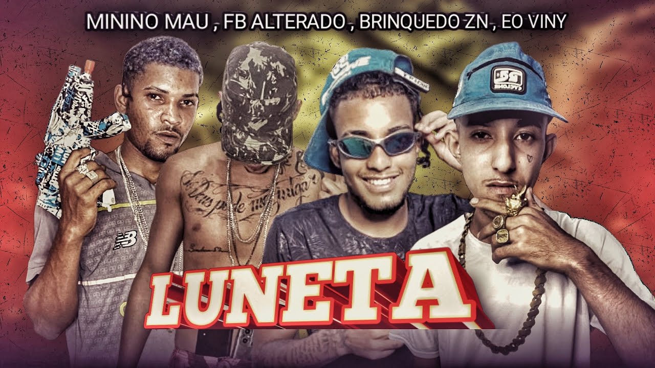 MININO MAU , FB ALTERADO , BRINQUEDO ZN , EO VINY - LUNETA (ZN PRODUTORA)