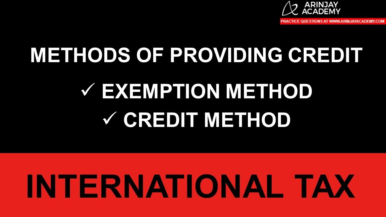 Exemption Method and Credit Method of claiming ForeignTax Credit