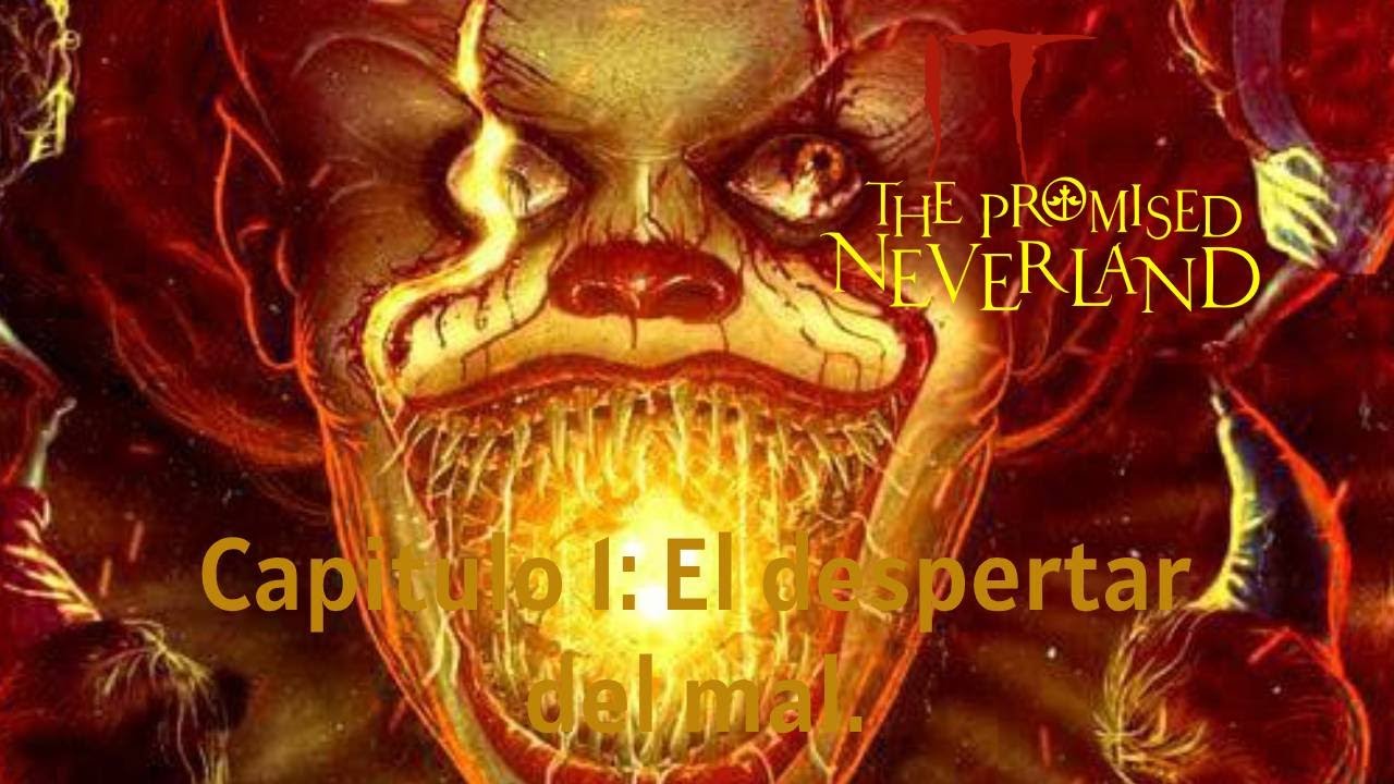IT EN THE PROMISED NEVERLAND. CAPITULO 1 (FANFIC) @ZarabFanfics0571E