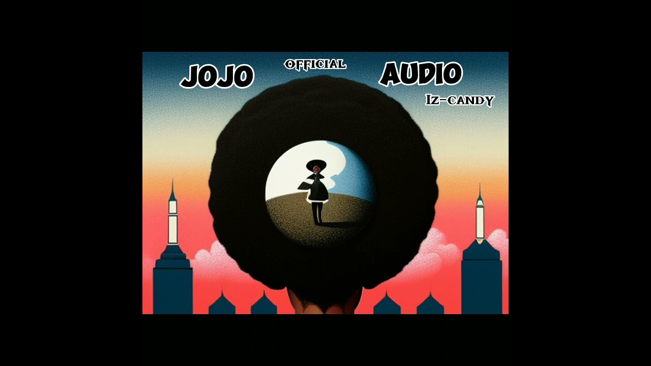Iz-candy_-_Jojo official audio