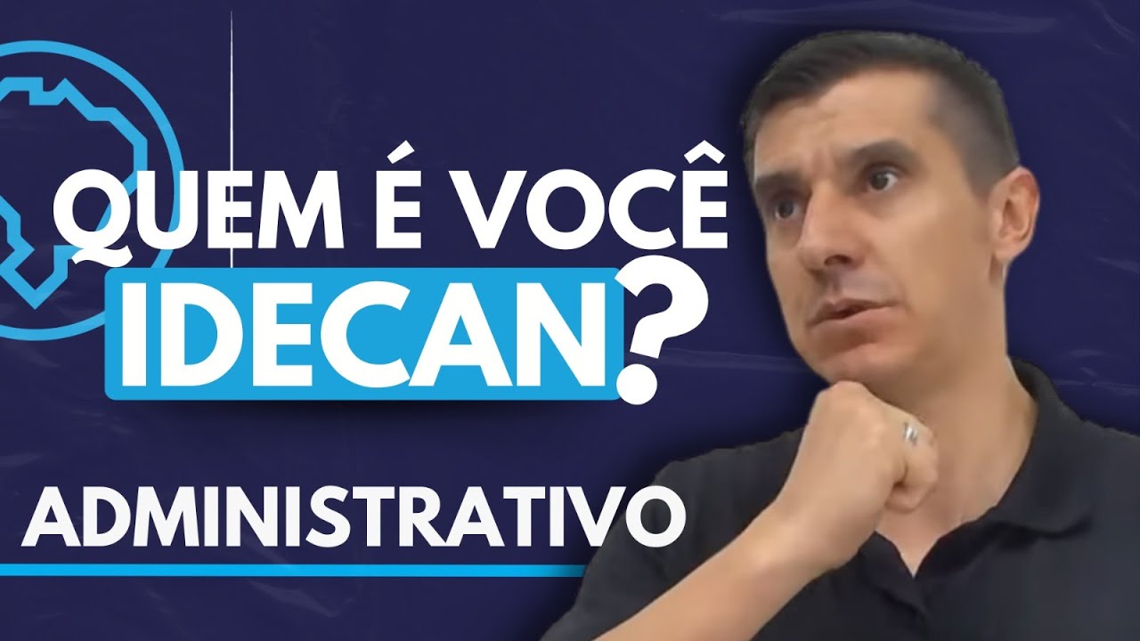 INTENSIVO BANCA IDECAN - Resolução de questões de DIREITO ADMINISTRATIVO
