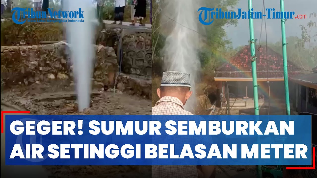 SEMBURAN AIR SETINGGI BELASAN METER GEGERKAN WARGA SAMPANG, Berawal Pengeboran Sumur
