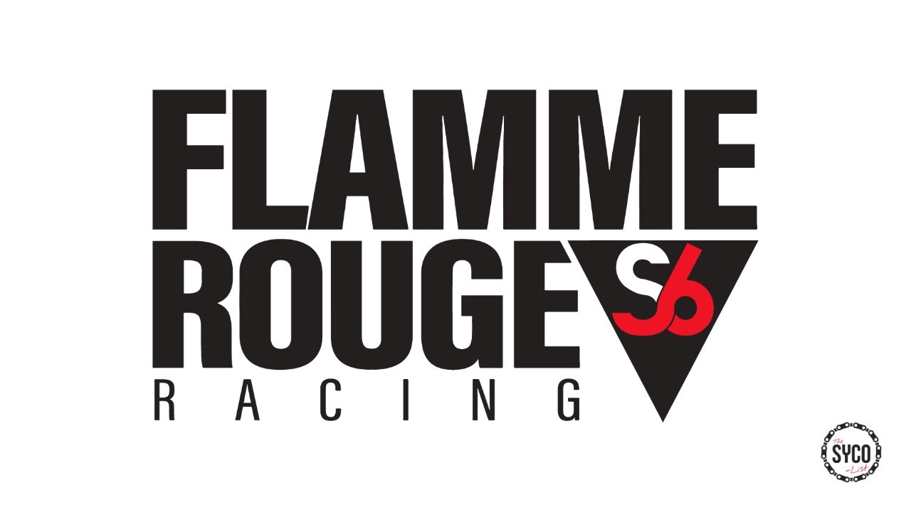 *** Flamme Rouge Racing Presents Super 6IX  ***