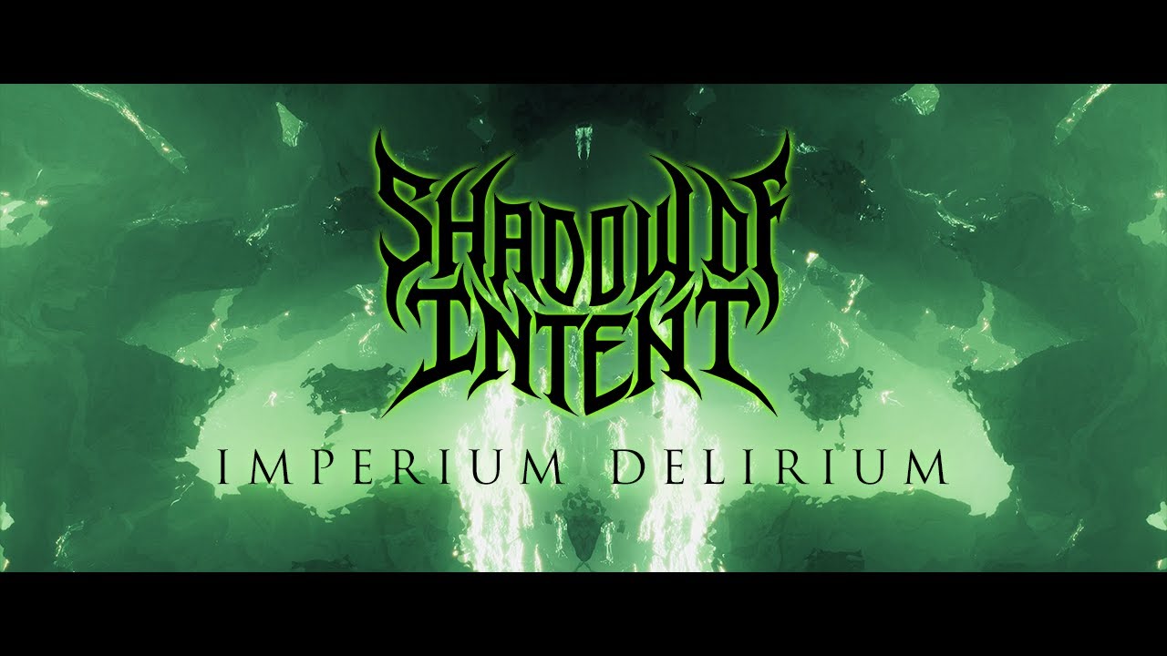 SHADOW OF INTENT - Imperium Delirium (Official Lyric Video)