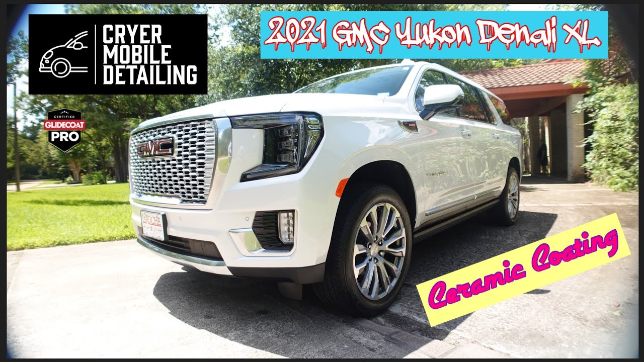 2021 GMC Yukon Denali XL CERAMIC COATING
