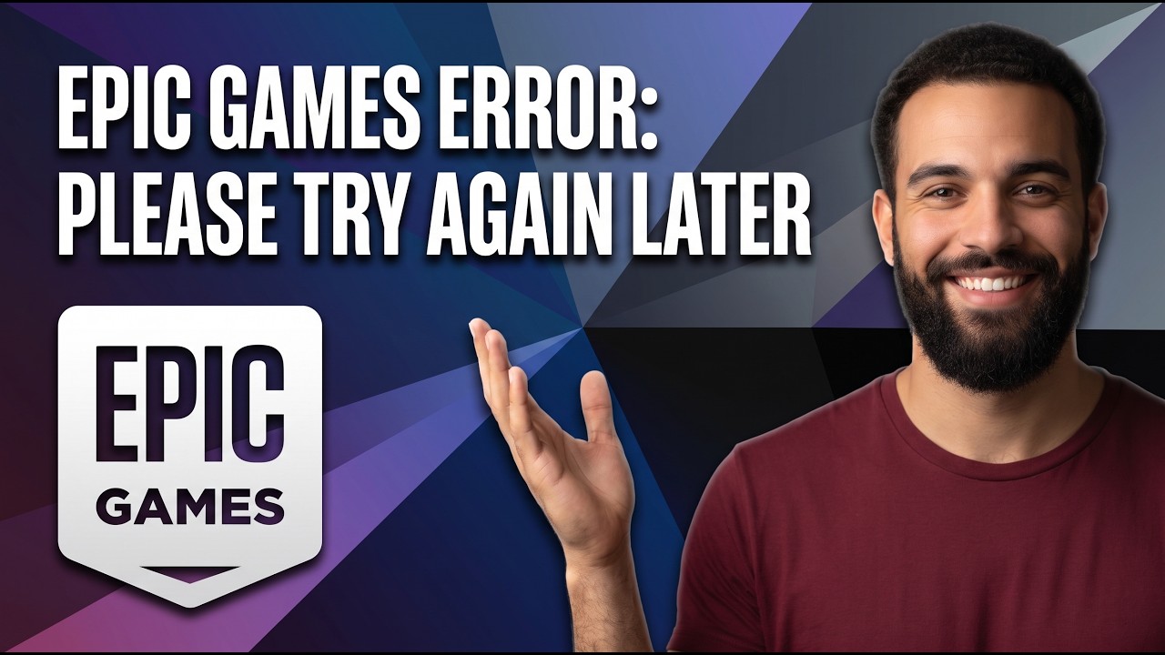 Fix Epic Games Error Please Try Again Later (Step By Step Guide)