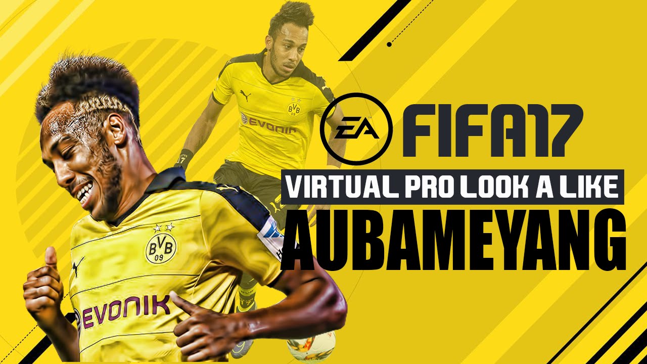 FIFA17 | VIRTUAL PRO LOOK A LIKE | AUBAMEYANG