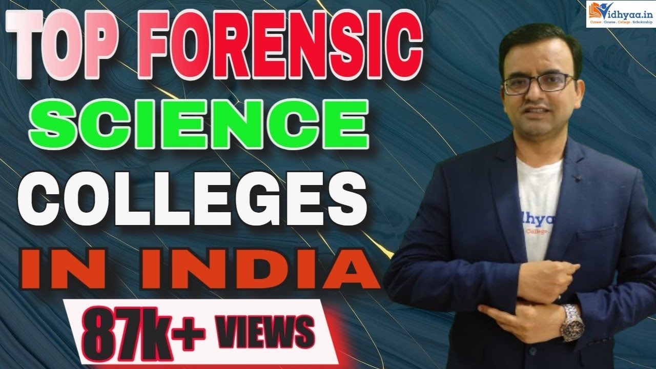 Best Forensic Science Colleges in India - Top 10 Forensic Colleges in India