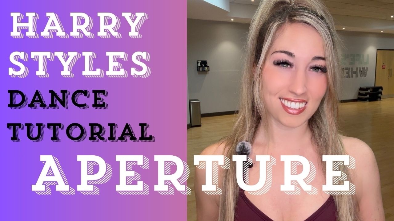 APERTURE HARRY STYLES DANCE TUTORIAL