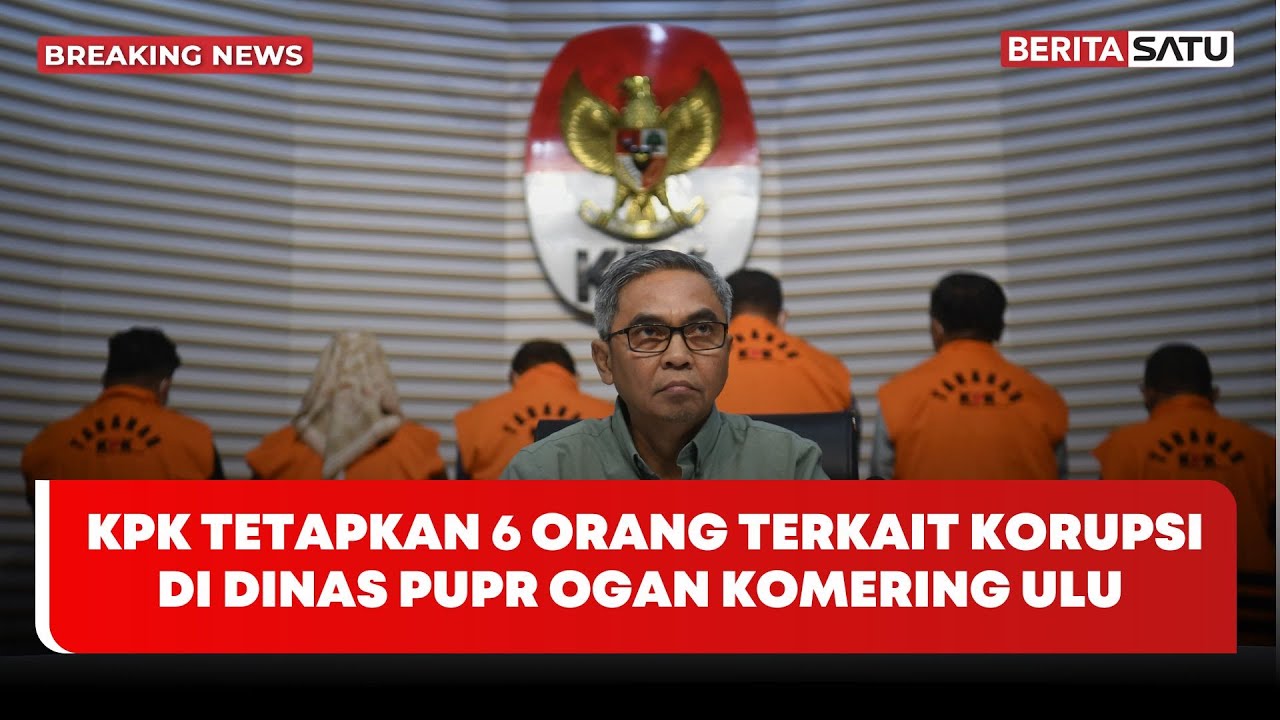 🔴 BREAKING NEWS | Konpers KPK Terkait OTT dugaan Korupsi di Dinas PUPR Ogan Komering Ulu