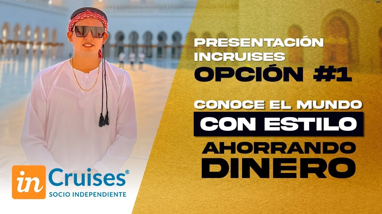 Presentación Incruises - Opción Miembro - Actualizada 2025 - Richard Castro De La Torre 