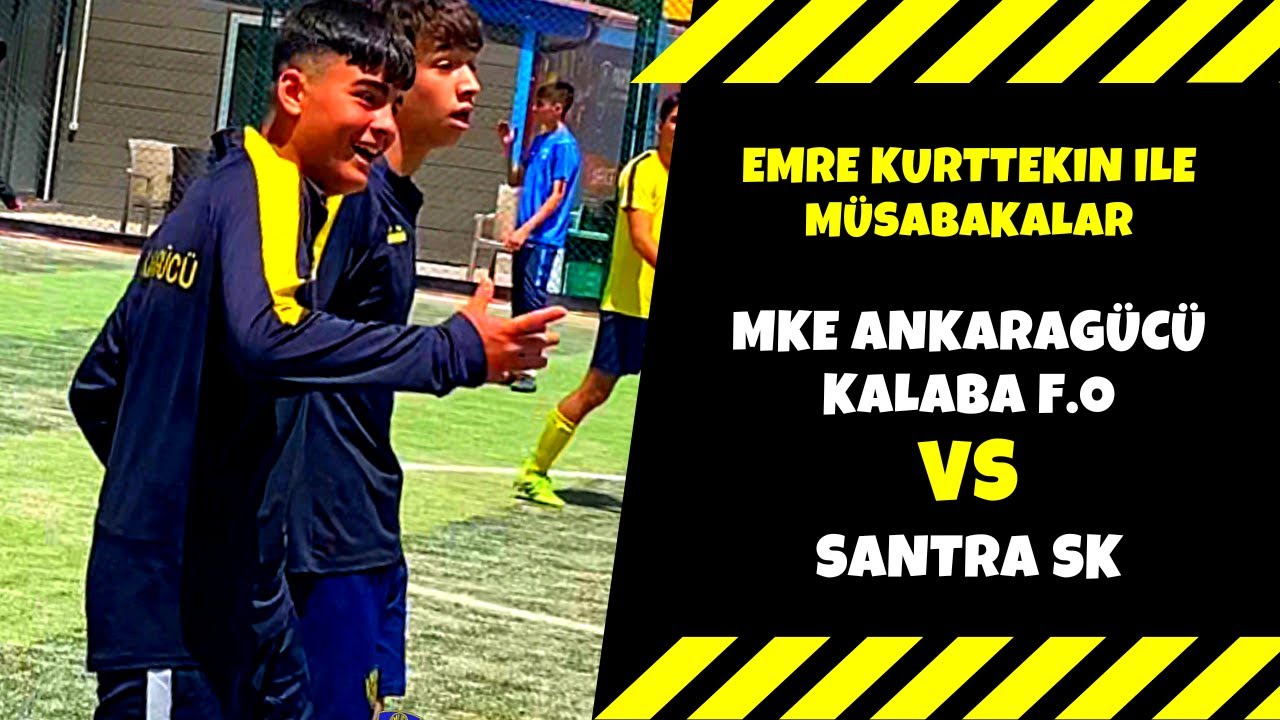 U-16⚽️Santra Futbol Akademi - MKE Ankaragücü Kalaba Futbol Okulu Dostluk Maçı (GENİŞ ÖZETİ) 05.2022