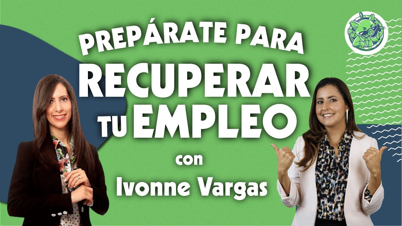 Consejos para conseguir un NUEVO TRABAJO en la pandemia | Sofía Macías e Ivonne Vargas