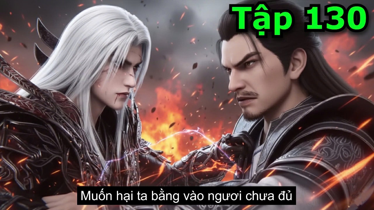 Tiên Nghịch Tập 130 FULL HD Thuyết Minh