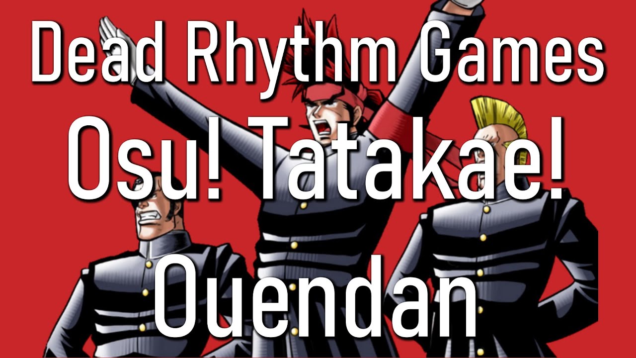 Dead Rhythm Games - Osu! Tatakae! Ouendan