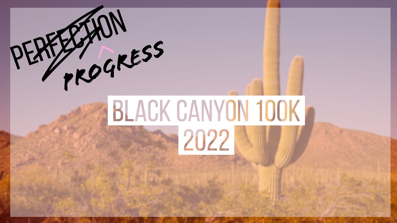 Black Canyon 100k 2022 Ultra-Marathon, Black Canyon Arizona