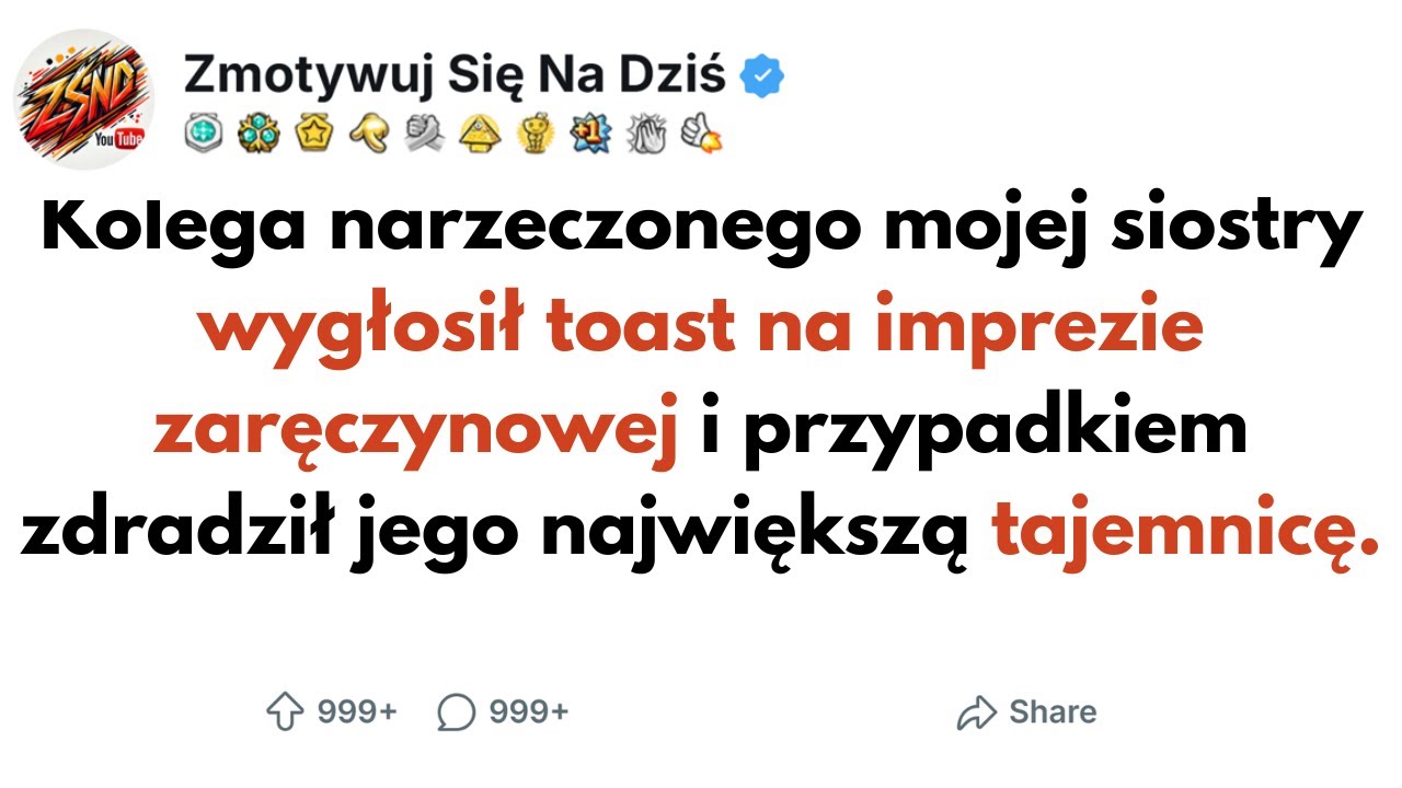 [CAŁA HISTORIA] Kolega narzeczonego mojej siostry wygłosił toast na imprezie zaręczynowej...