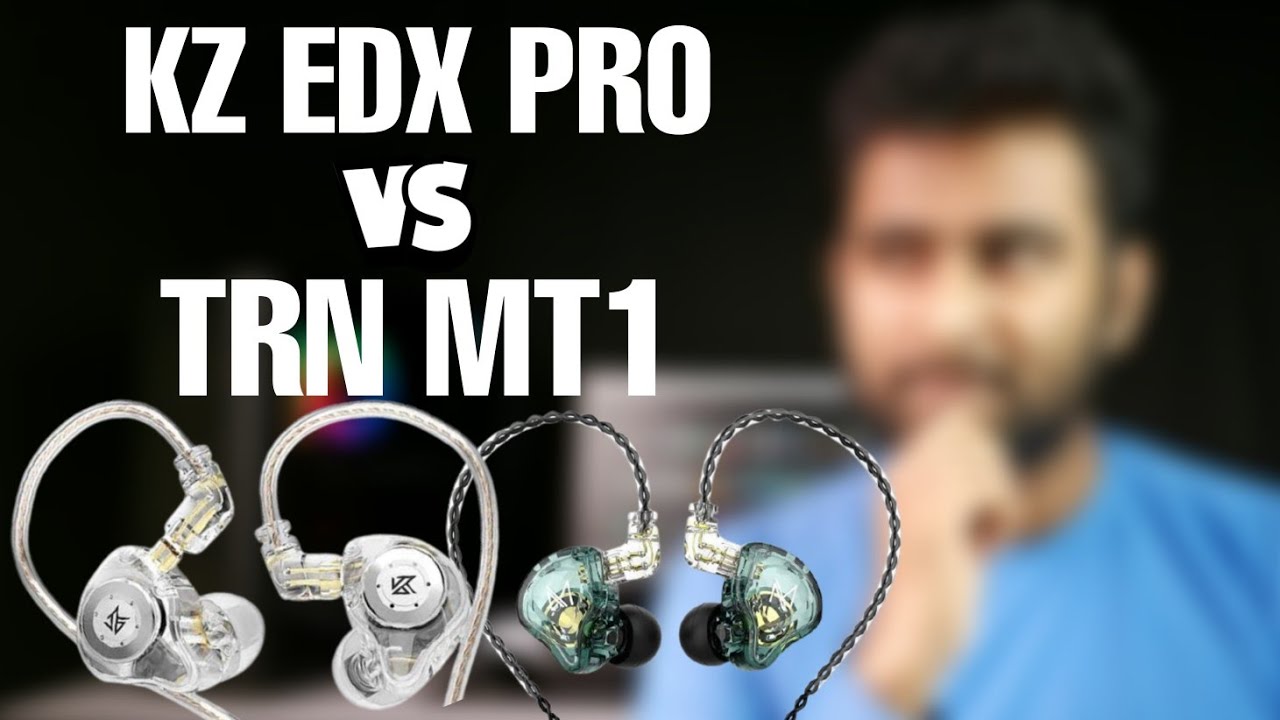 KZ EDX PRO VS TRN MT1 Comparison | Best IEM Earphones Under 1000 Taka