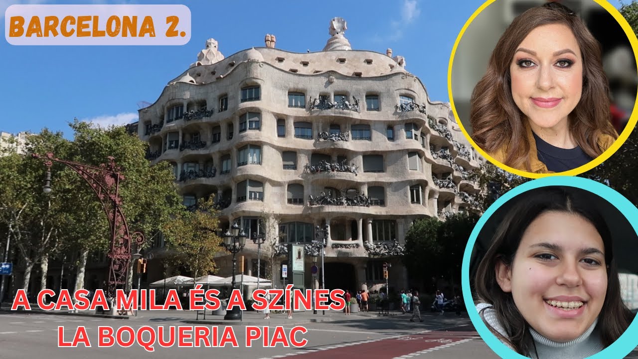 BARCELONA 2: GAUDI REMEKMŰVE A CASA MILA ÉS A SZÍNES LA BOQUERIA PIAC