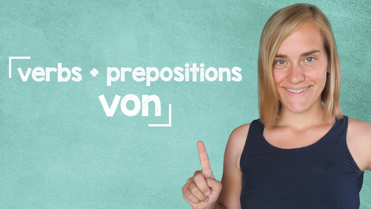 German Lesson (38) - Verbs with Prepositions - Part 3: Verbs with the Preposition 