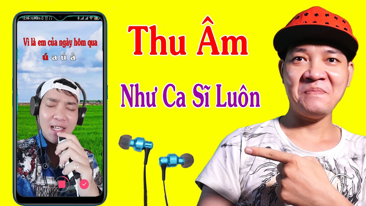 App Karaoke Thu Âm Trên Điện Thoại Hay Như Ca Sĩ Luôn