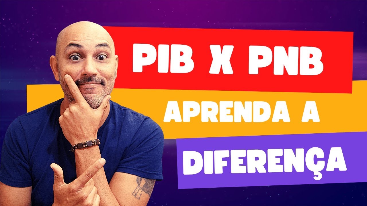 PIB X PNB | Qual a diferença?