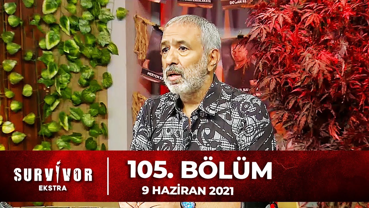 Survivor Ekstra 105. B&ouml;l&uuml;m | 09.06.2021