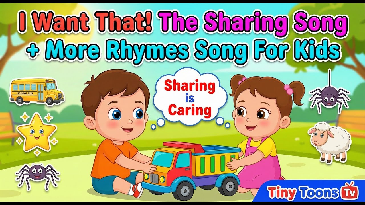 I Want That! The Sharing Song + More Rhymes Song For Kids | Tiny Toons Tv