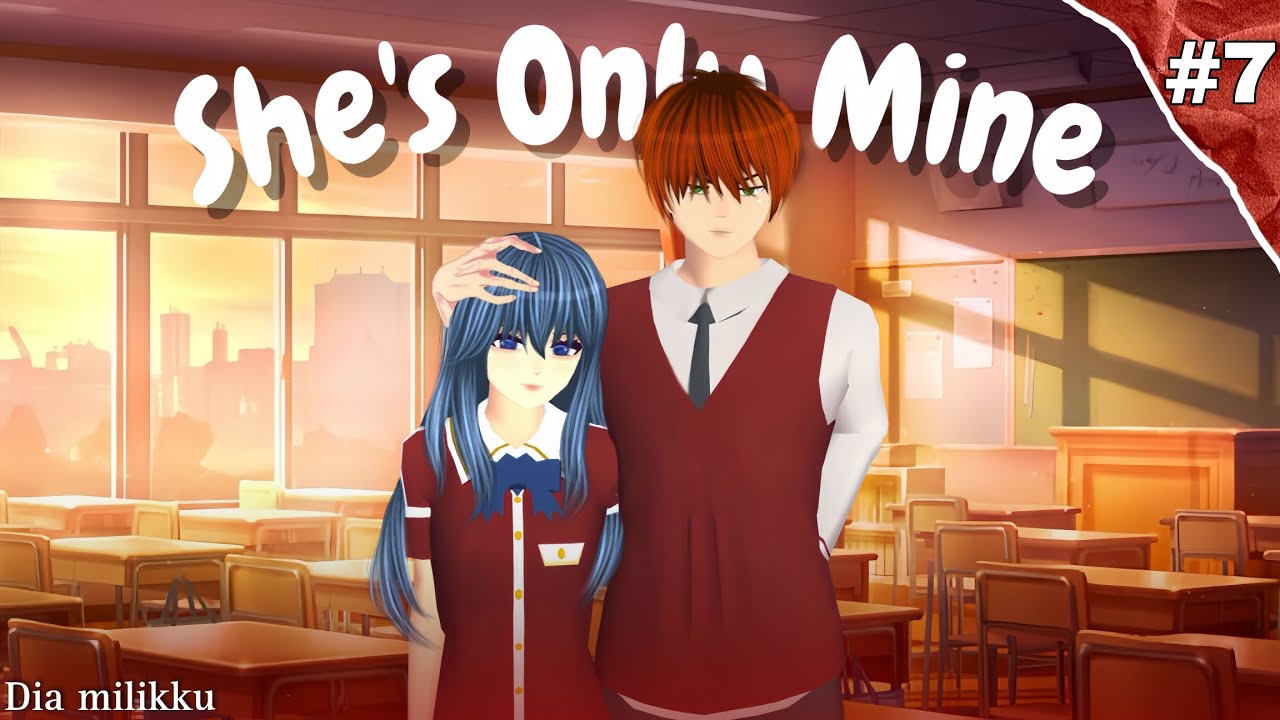 SHE'S ONLY MINE #7 || [KELUARGA IMPIAN] || DRAMA  SAKURA SCHOOL SIMULATOR