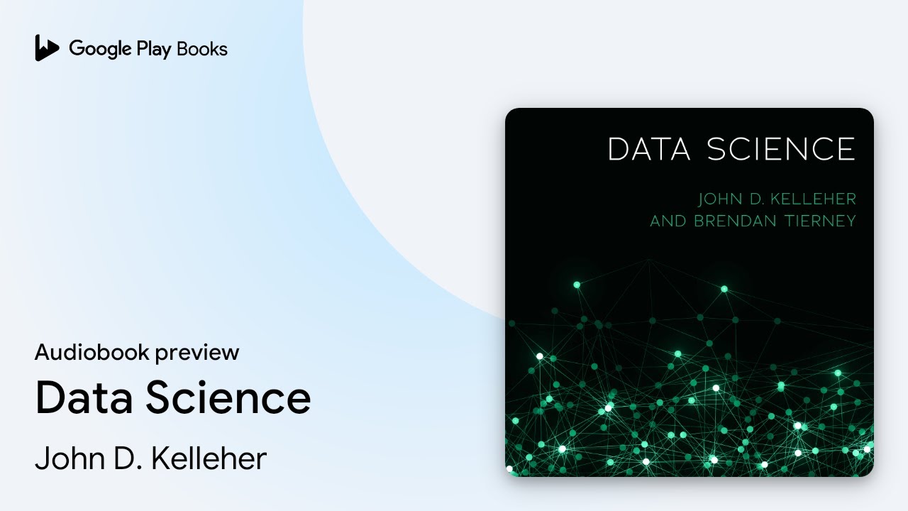 Data Science by John D. Kelleher &middot; Audiobook preview