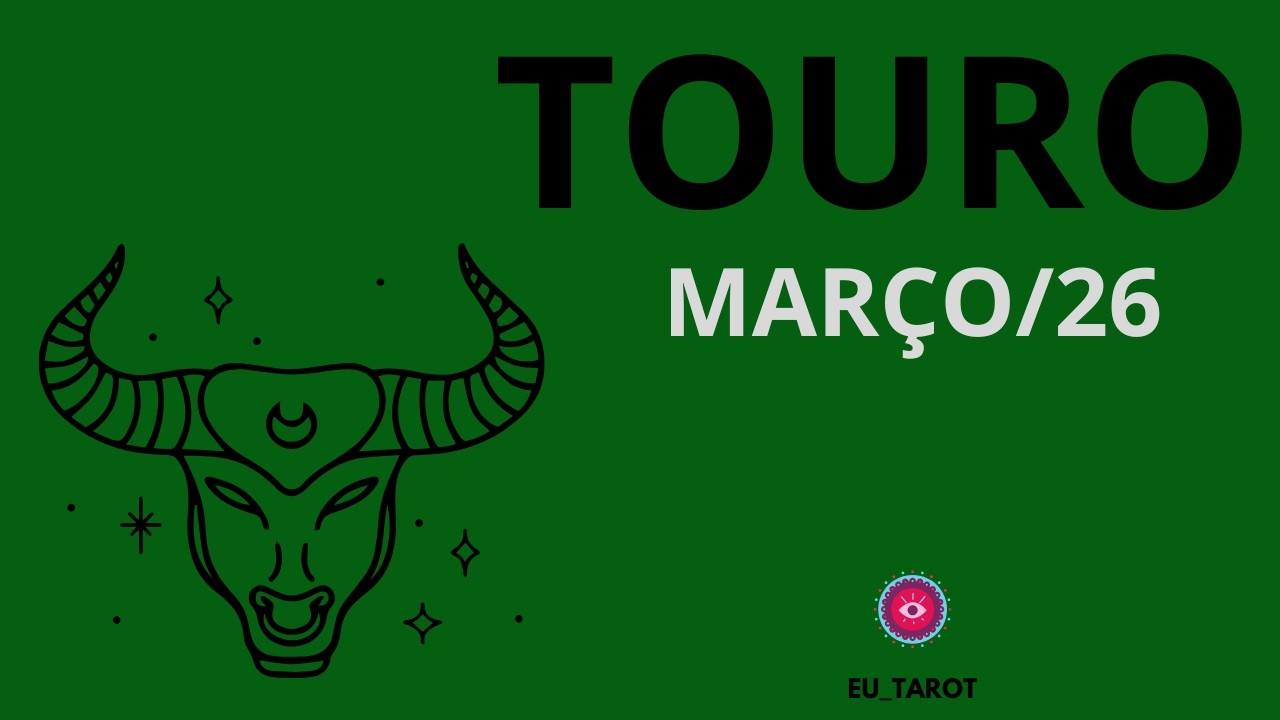 TOURO - 03/26 - UAUU ! FIM DE CICLOS CARMICOS ! JUSTIÇA DIVINA E DOS HOMENS ! LIBERTAÇÃO ! AMÉM !