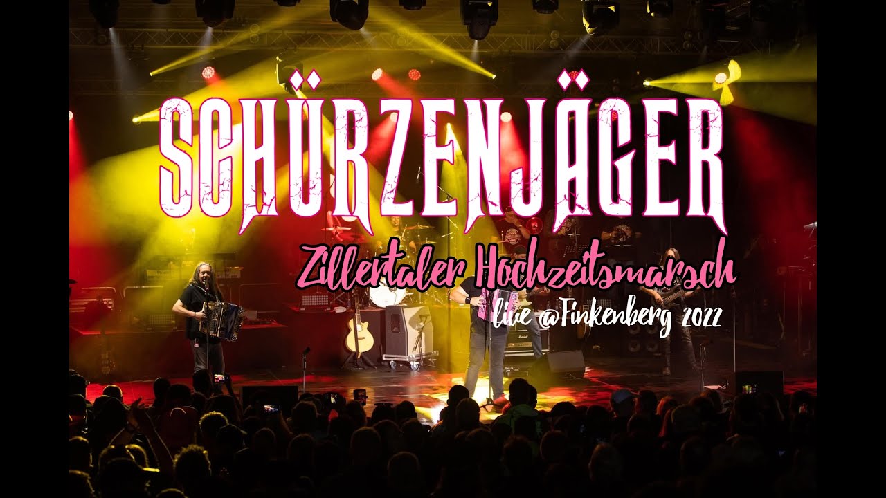 Schürzenjäger - Zillertaler Hochzeitsmarsch (live 2022 @Finkenberg)