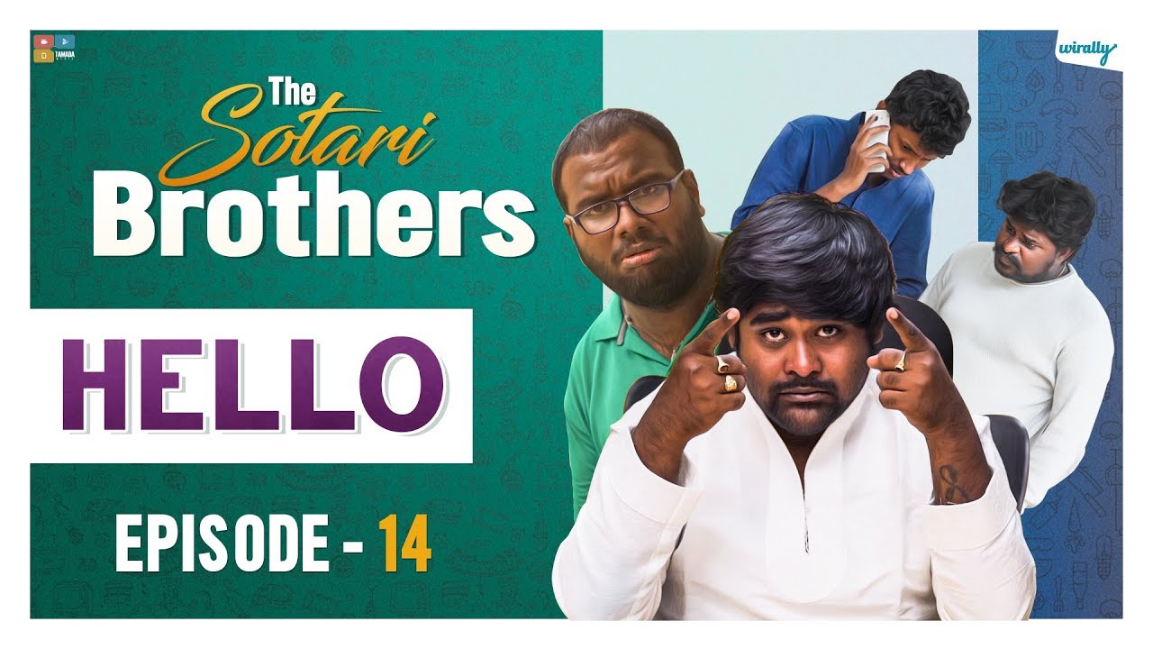 Hello! || Episode 14 || The Sotari Brothers Ft. Bumchick Babloo || Wirally Originals|| Tamada Media