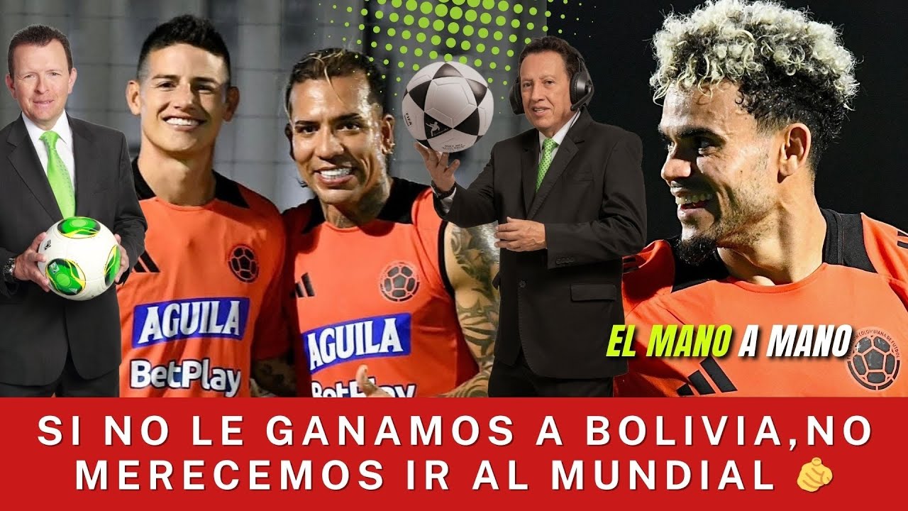 SI NO LE GANAMOS A BOLIVIA, NO MERECEMOS IR AL MUNDIAL 