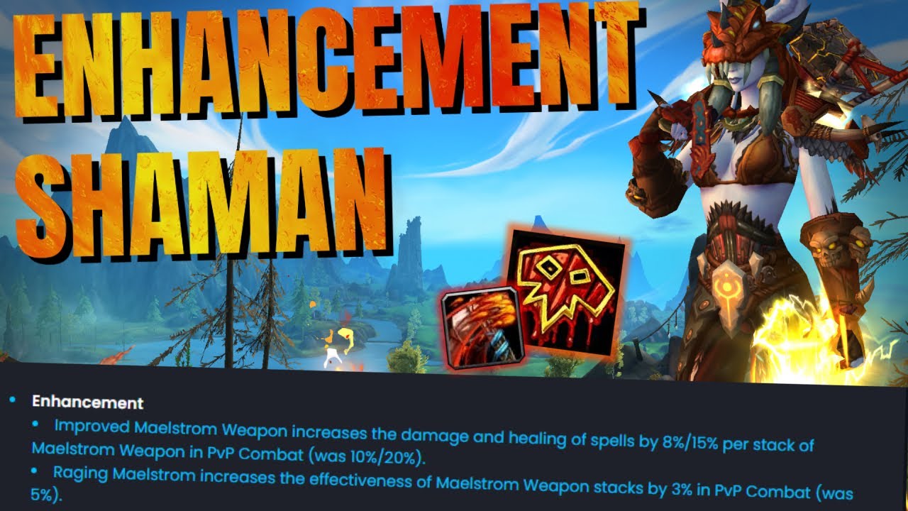 Stormstrike BUFFED And Maelstrom NERFED? - 10.0.2 Enhancement Shaman  - Dragonflight PvP Tuning