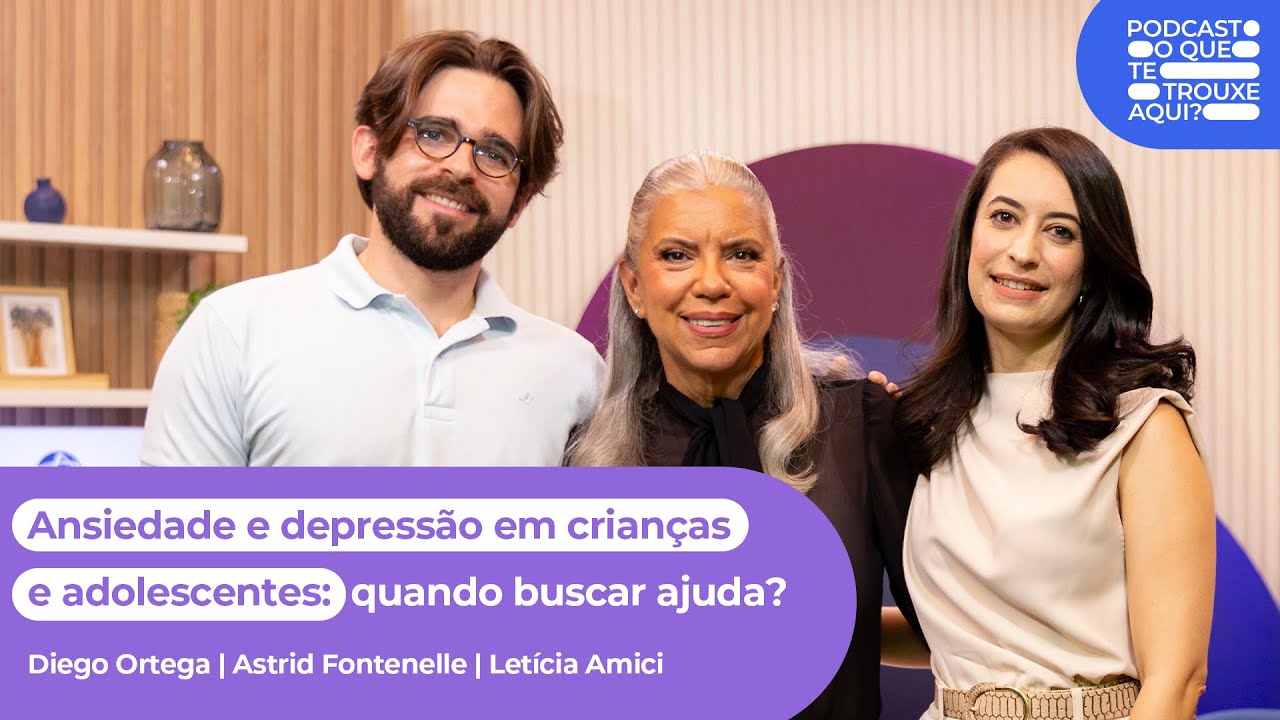 Ansiedade e depressão na infância e na adolescência: como apoiar e quando buscar ajuda? | T. 2 Ep. 5