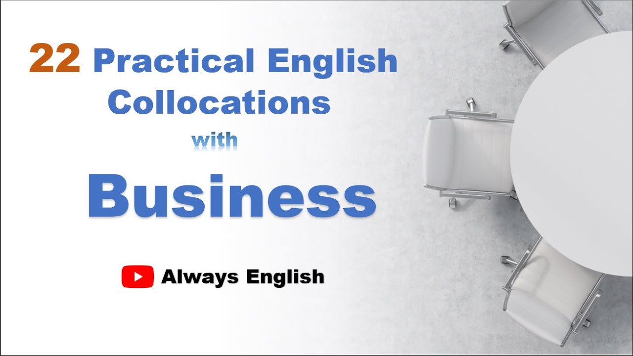 22 Practical English Collocations With Business