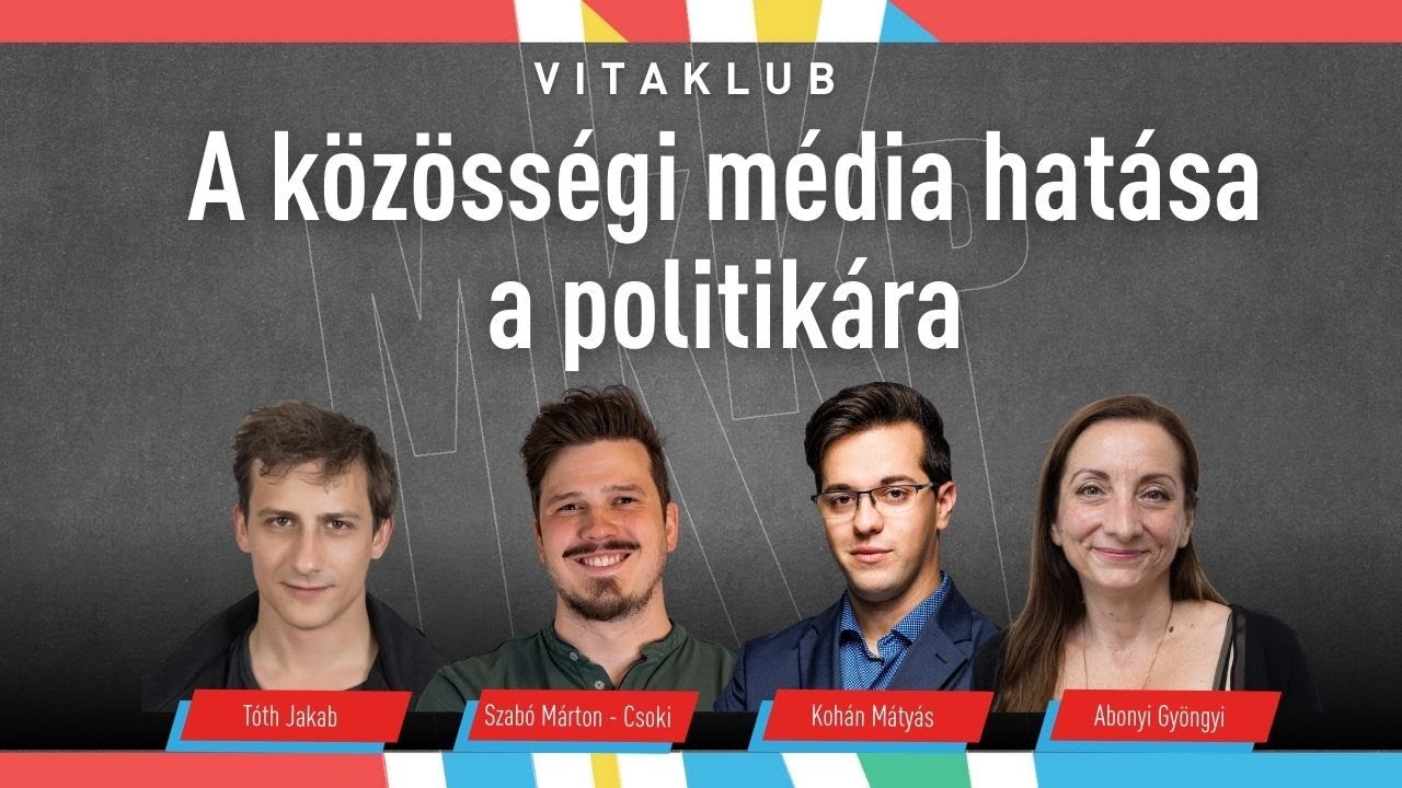 A k&ouml;z&ouml;ss&eacute;gi m&eacute;dia hat&aacute;sa a politik&aacute;ra &ndash; MKKP vitaklub Csokival, Koh&aacute;n M&aacute;ty&aacute;ssal &eacute;s T&oacute;th Jakabbal